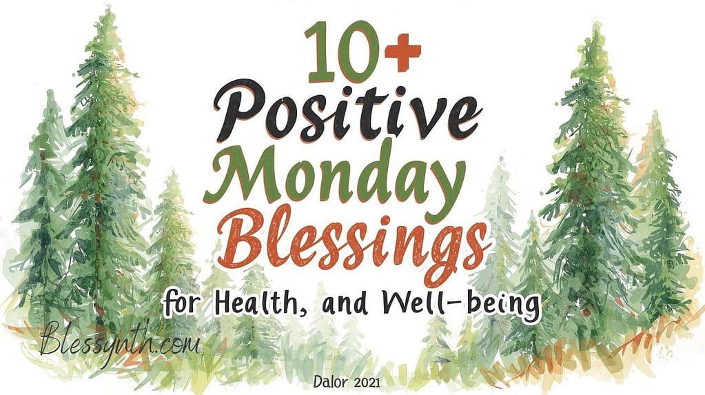 10+ Positive Monday Blessings for Health and Well-being