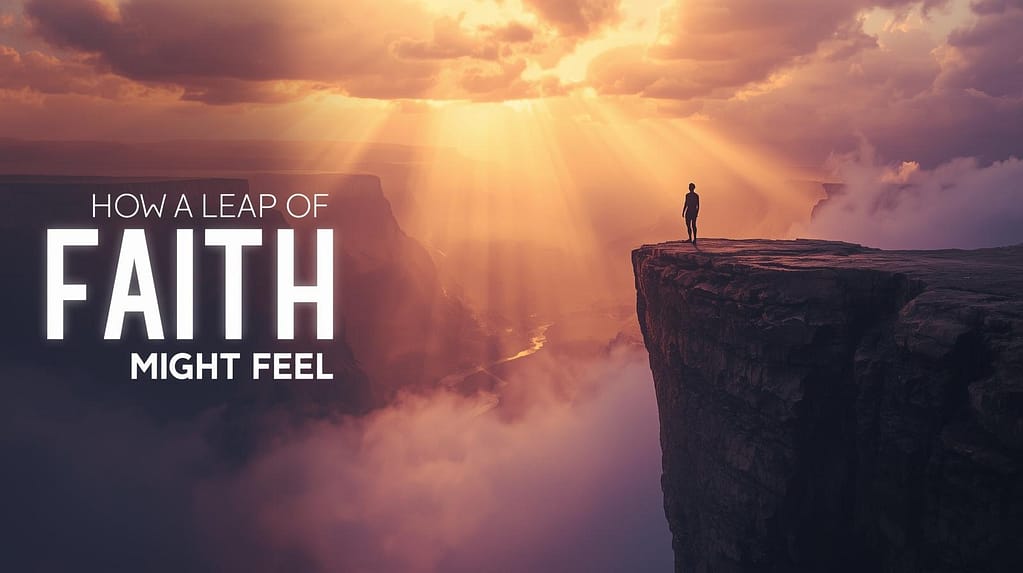 How a Leap of Faith Might Feel: Meaning & Examples